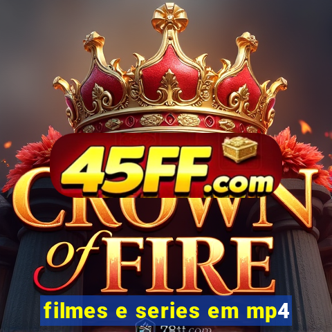 filmes e series em mp4